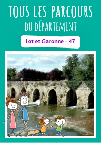 Idée de balade, promenade ou randonnée en famille avec des enfants : circuits pour visiter le Lot-et-Garonne